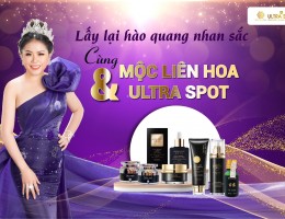 DA ĐẸP VIÊN MÃN - ĐÓN TẾT AN KHANG CÙNG MỘC LIÊN HOA & ULTRA SPOY